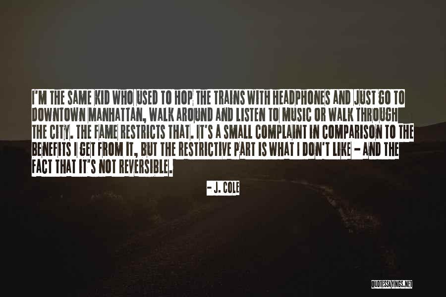 Go Downtown Quotes By J. Cole Go Downtown Quotes By J. Cole
