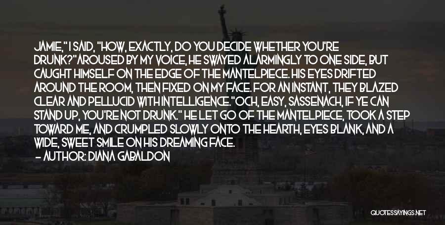 Go Easy On Me Quotes By Diana Gabaldon