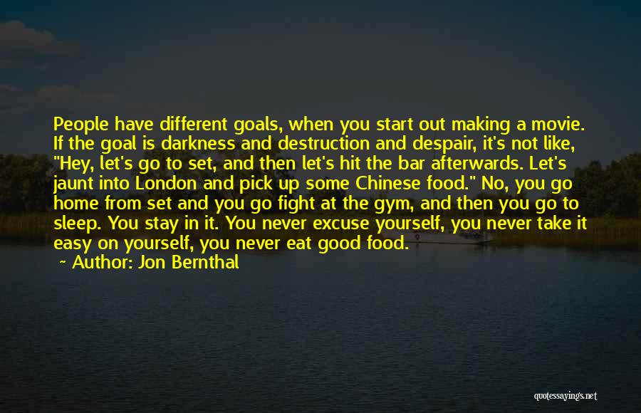 Go Easy On Yourself Quotes By Jon Bernthal