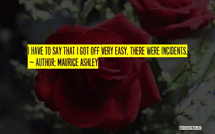 Go Easy On Yourself Quotes By Maurice Ashley