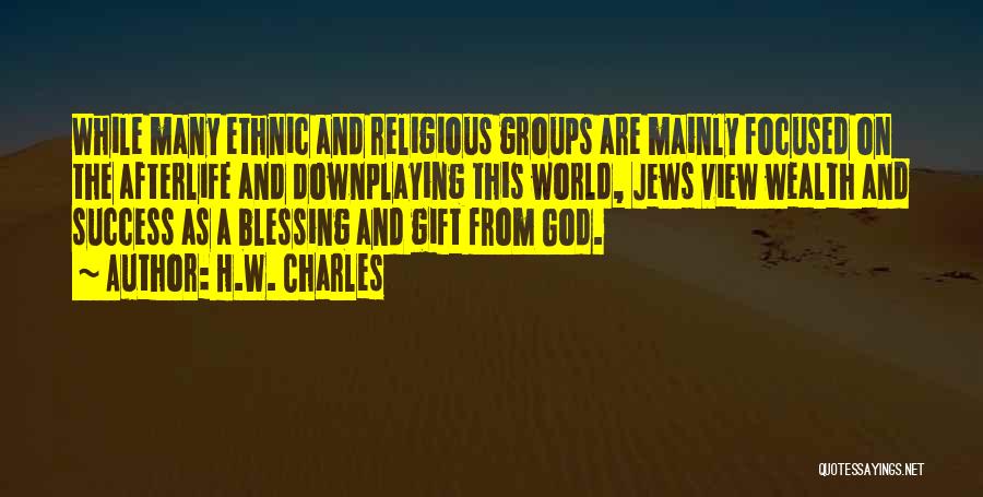 Go Ethnic Quotes By H.W. Charles
