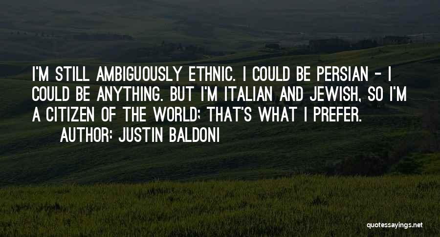 Go Ethnic Quotes By Justin Baldoni