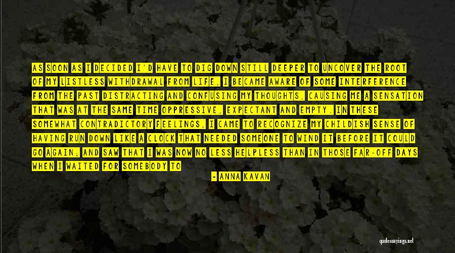 Go Far In Life Quotes By Anna Kavan Go Far In Life Quotes By Anna Kavan