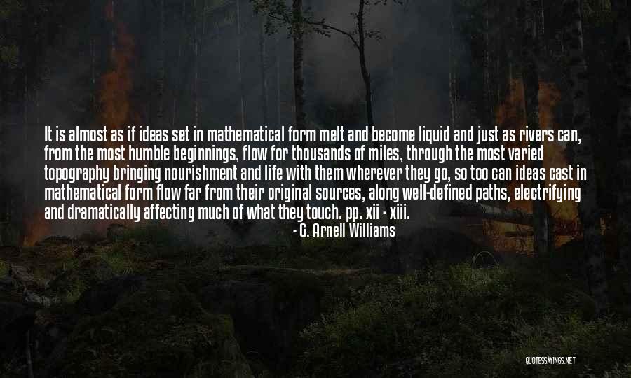 Go Far In Life Quotes By G. Arnell Williams Go Far In Life Quotes By G. Arnell Williams