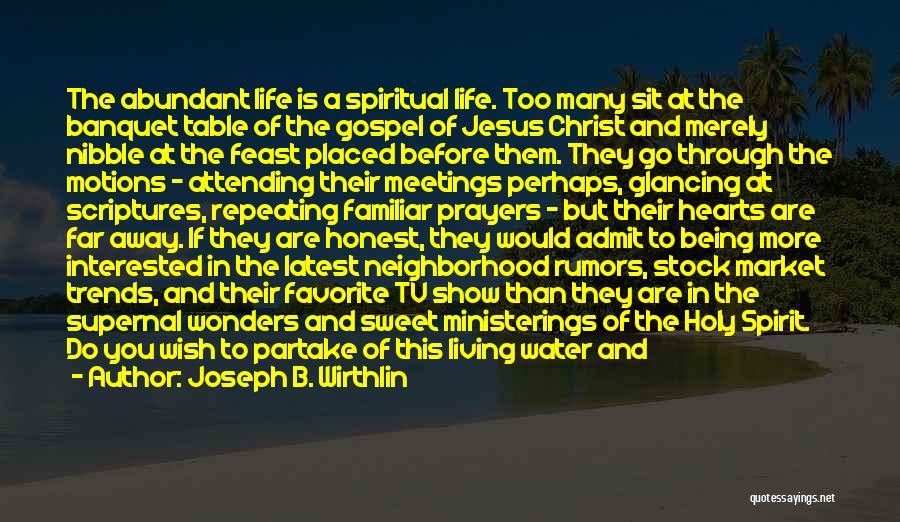 Go Far In Life Quotes By Joseph B. Wirthlin