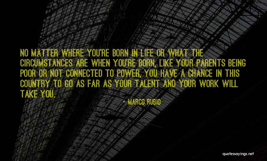 Go Far In Life Quotes By Marco Rubio Go Far In Life Quotes By Marco Rubio