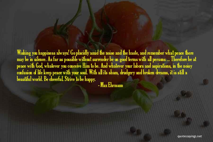 Go Far In Life Quotes By Max Ehrmann Go Far In Life Quotes By Max Ehrmann