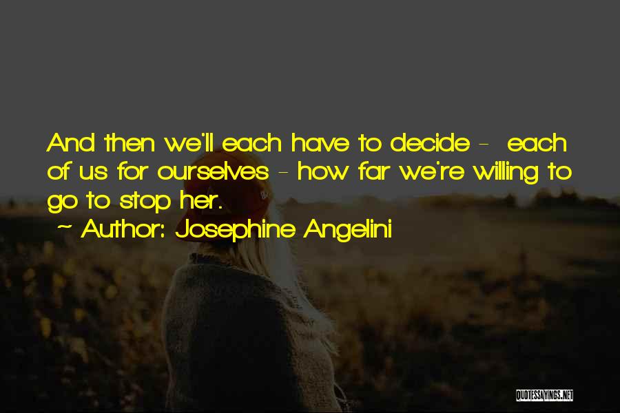 Go Far Quotes By Josephine Angelini