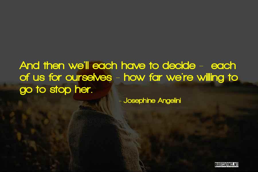 Go Far Quotes By Josephine Angelini