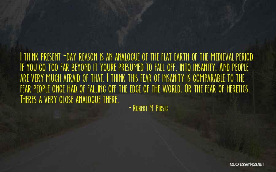 Go Far Quotes By Robert M. Pirsig