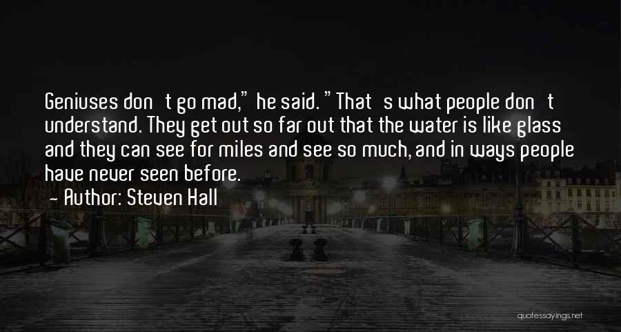 Go Far Quotes By Steven Hall