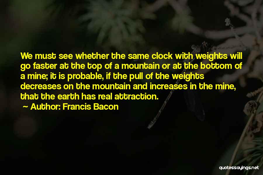 Go Faster Quotes By Francis Bacon