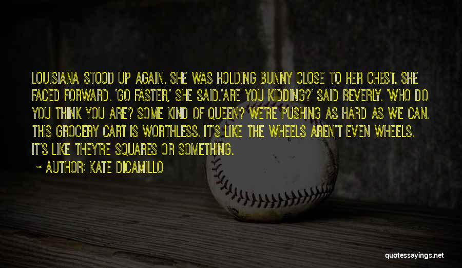 Go Faster Quotes By Kate DiCamillo