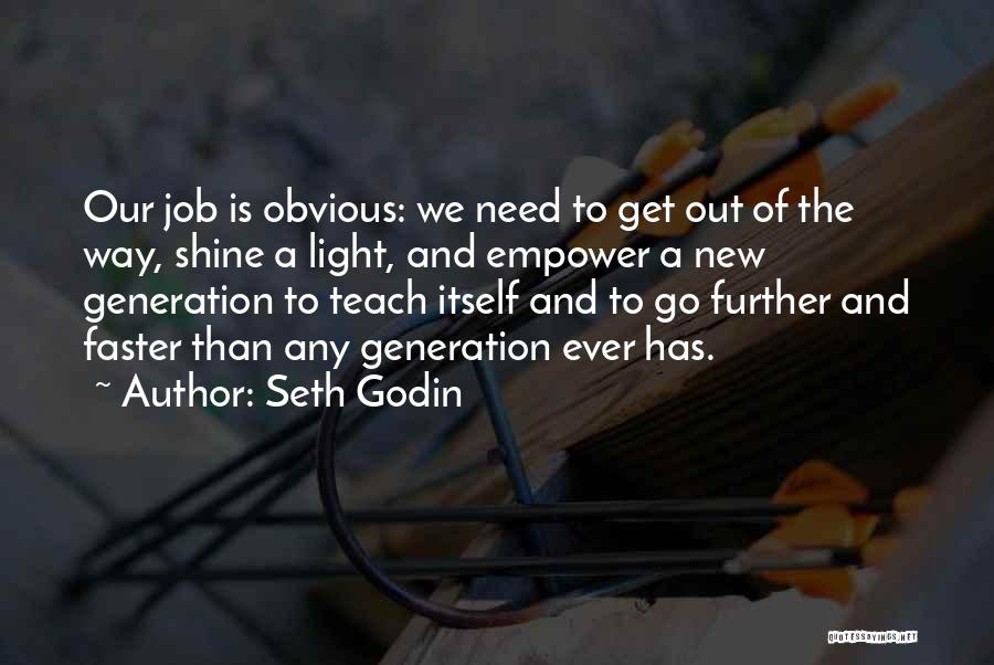 Go Faster Quotes By Seth Godin