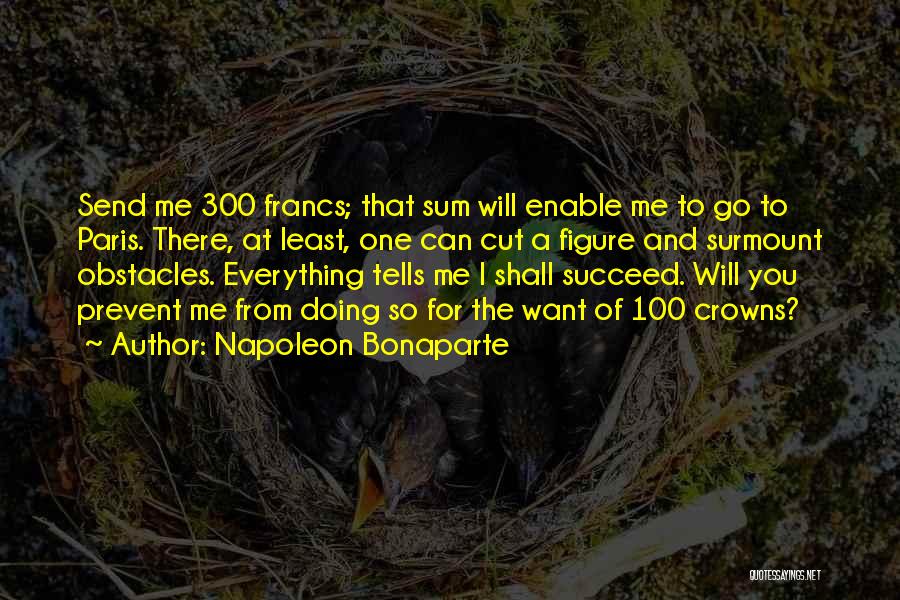 Go Figure Quotes By Napoleon Bonaparte