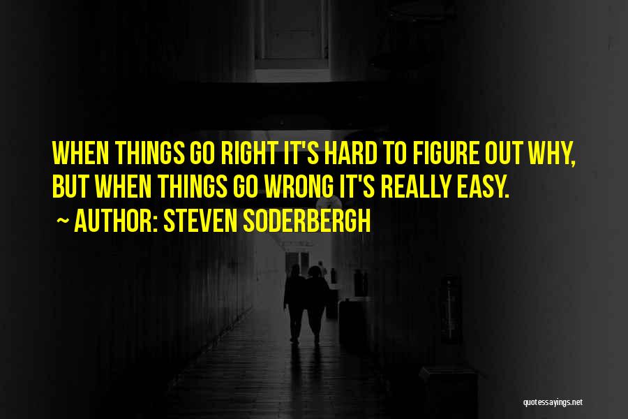 Go Figure Quotes By Steven Soderbergh