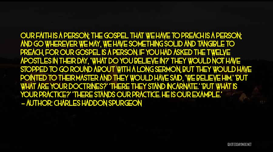 Go For What You Believe In Quotes By Charles Haddon Spurgeon