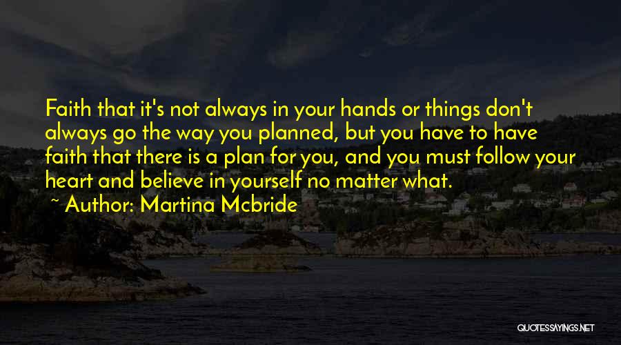 Go For What You Believe In Quotes By Martina Mcbride