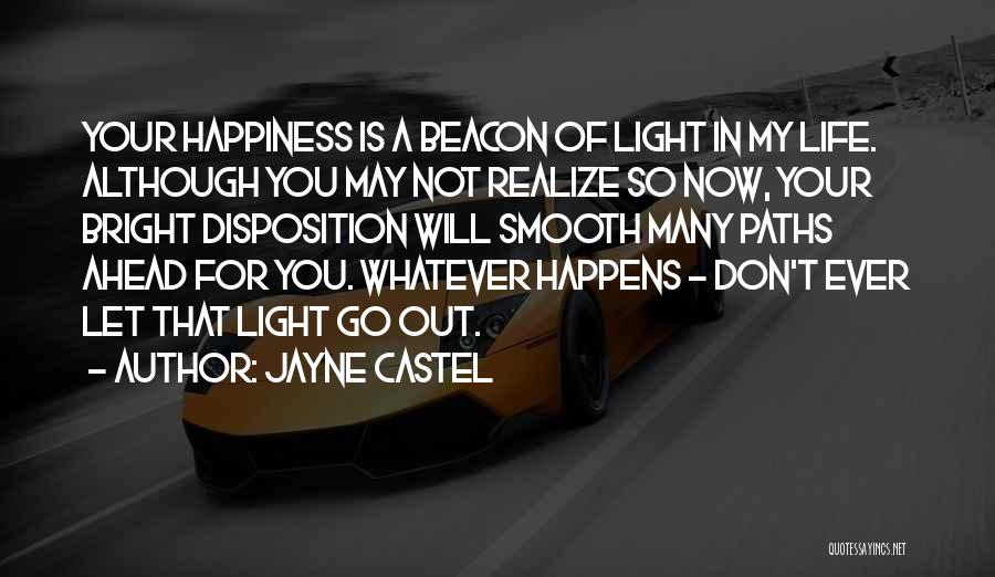 Go For Your Happiness Quotes By Jayne Castel