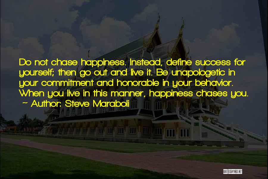 Go For Your Happiness Quotes By Steve Maraboli