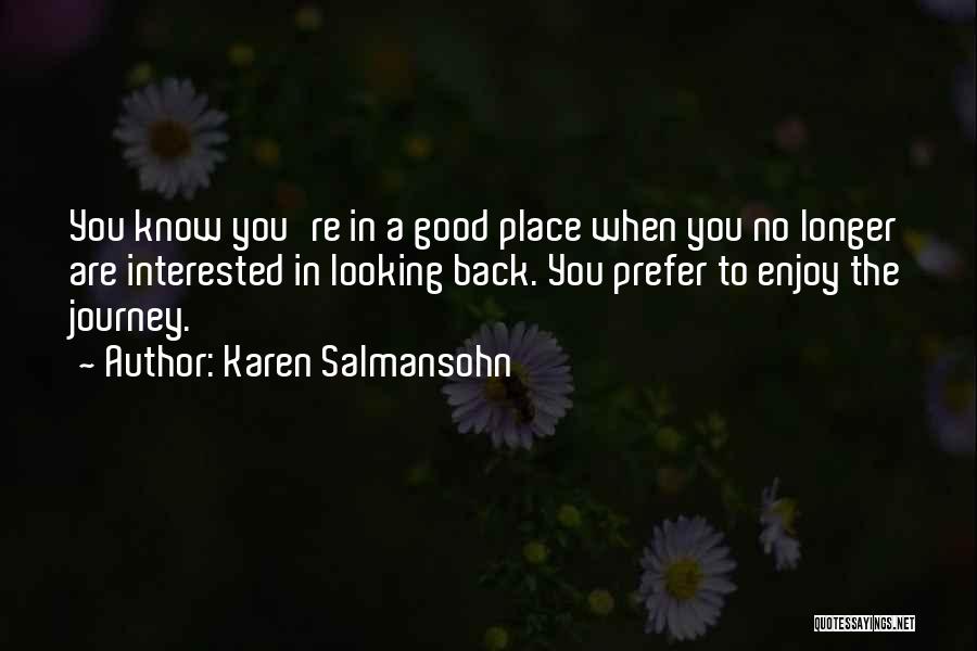 Go Forward Life Quotes By Karen Salmansohn