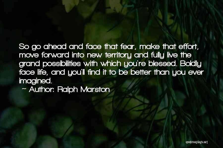 Go Forward Life Quotes By Ralph Marston