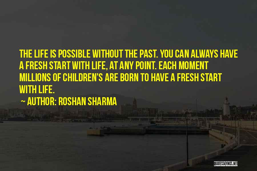 Go Forward Life Quotes By Roshan Sharma