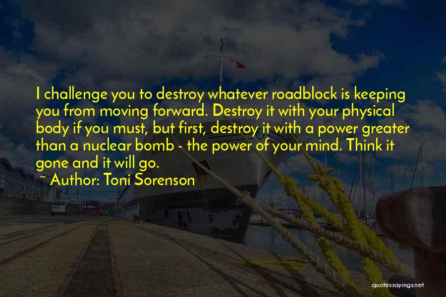 Go Forward Life Quotes By Toni Sorenson