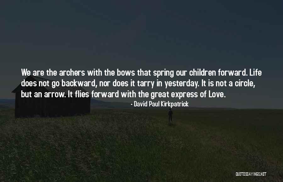 Go Forward With Quotes By David Paul Kirkpatrick Go Forward With Quotes By David Paul Kirkpatrick