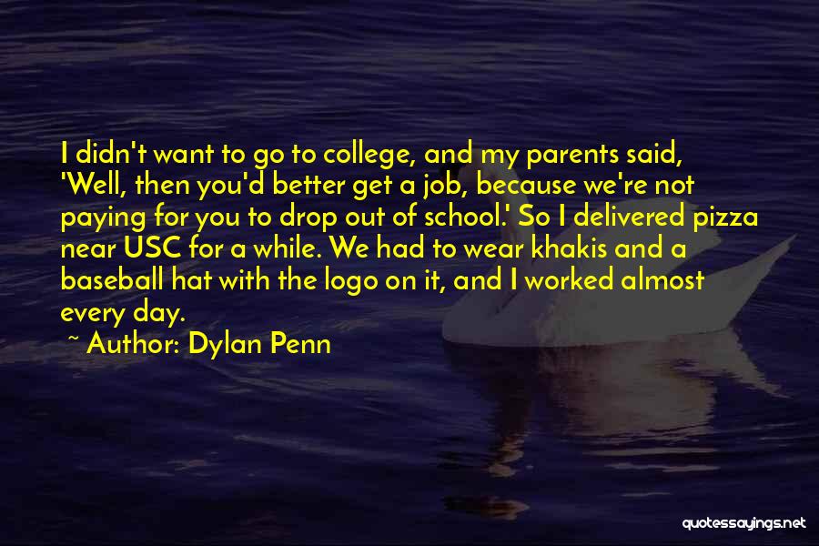 Go Get A Job Quotes By Dylan Penn