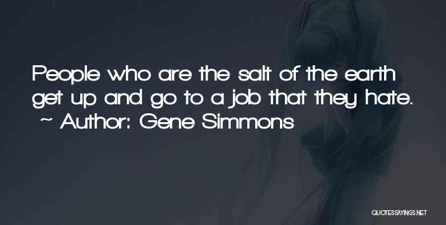 Go Get A Job Quotes By Gene Simmons