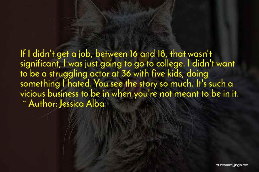 Go Get A Job Quotes By Jessica Alba