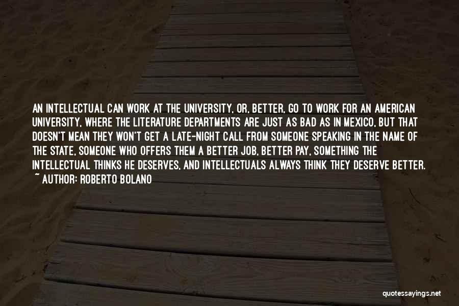 Go Get A Job Quotes By Roberto Bolano