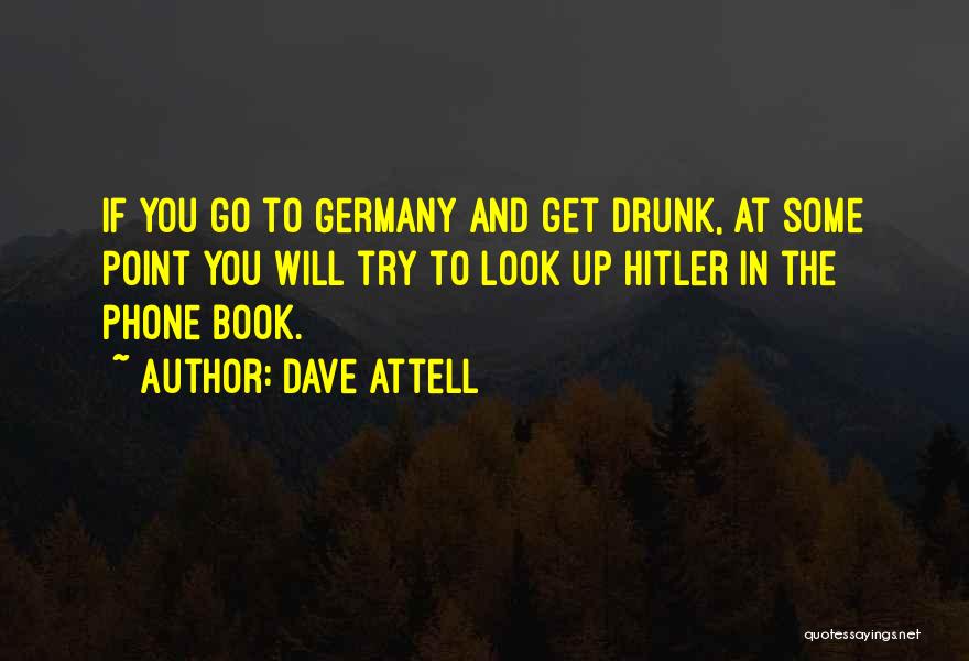 Go Get Drunk Quotes By Dave Attell