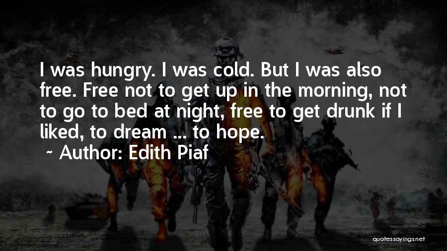 Go Get Drunk Quotes By Edith Piaf