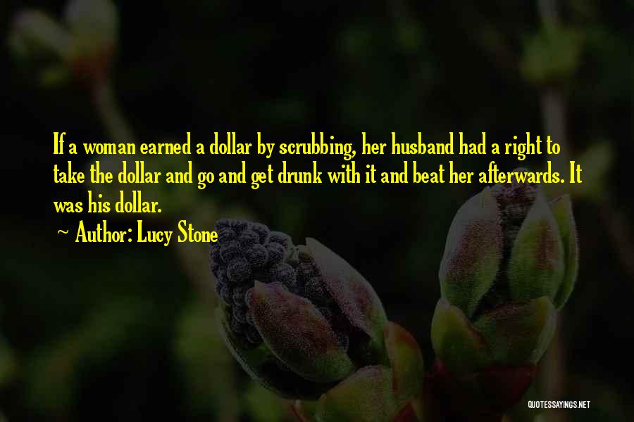 Go Get Drunk Quotes By Lucy Stone