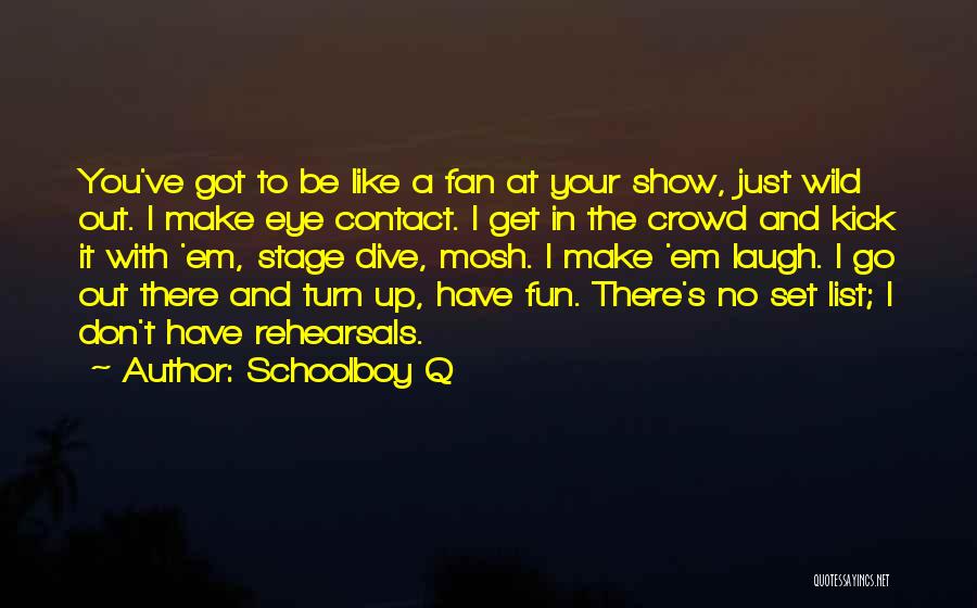 Go Get Em Quotes By Schoolboy Q