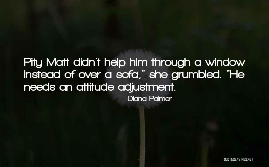 Go Get It Attitude Quotes By Diana Palmer