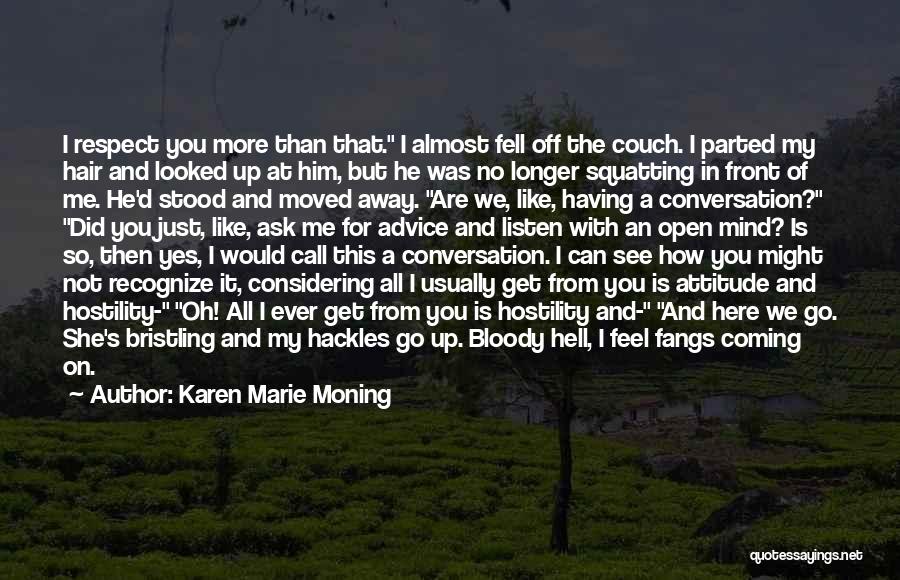 Go Get It Attitude Quotes By Karen Marie Moning