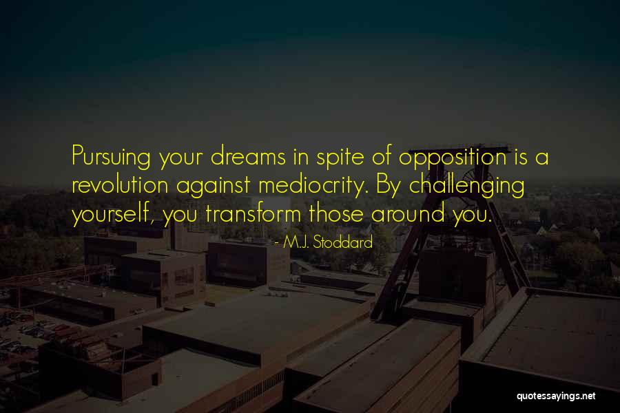 Go Get It Attitude Quotes By M.J. Stoddard Go Get It Attitude Quotes By M.J. Stoddard