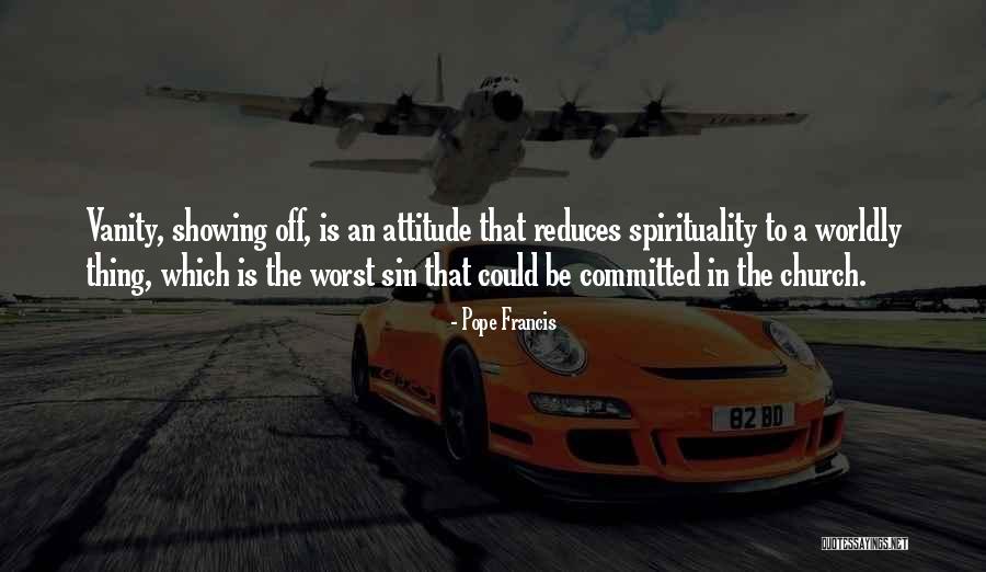 Go Get It Attitude Quotes By Pope Francis Go Get It Attitude Quotes By Pope Francis