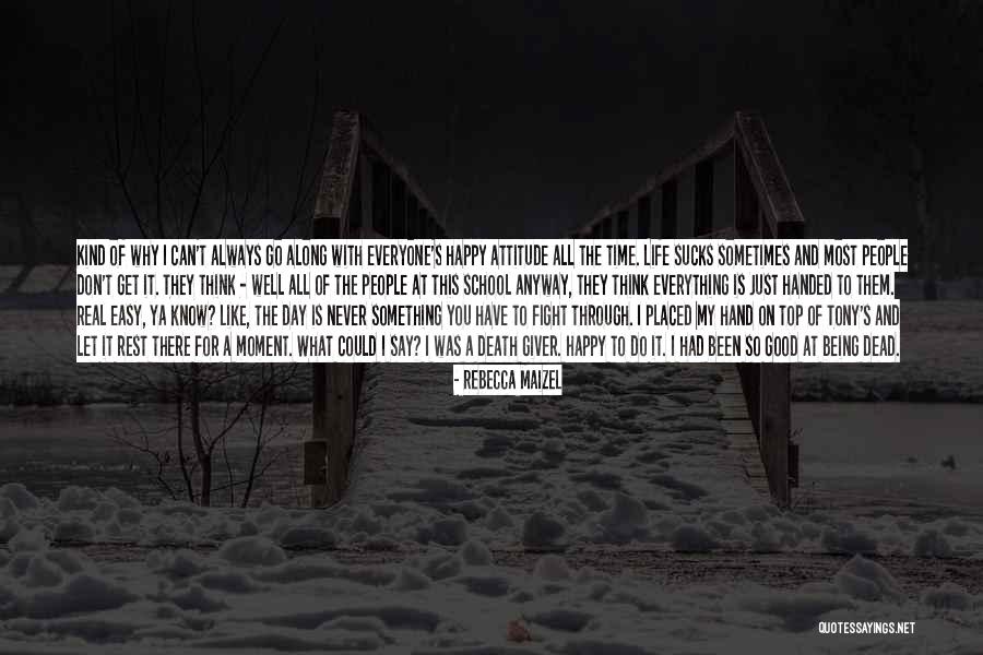 Go Get It Attitude Quotes By Rebecca Maizel Go Get It Attitude Quotes By Rebecca Maizel