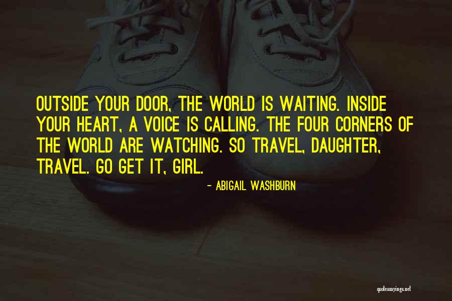 Go Get It Girl Quotes By Abigail Washburn Go Get It Girl Quotes By Abigail Washburn