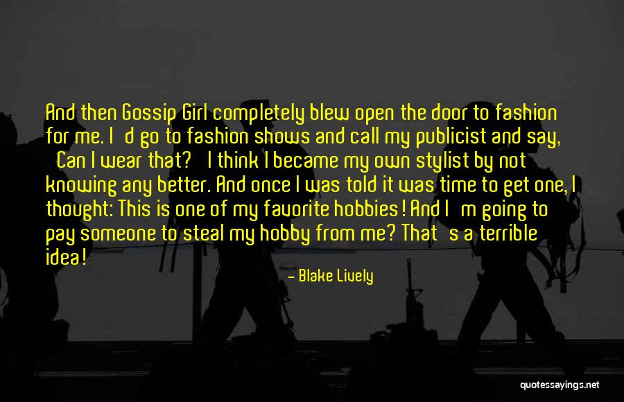 Go Get It Girl Quotes By Blake Lively Go Get It Girl Quotes By Blake Lively