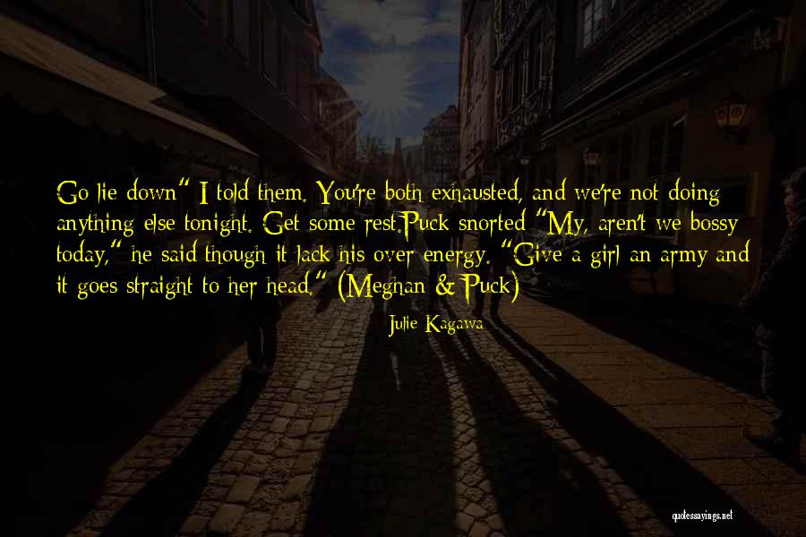 Go Get It Girl Quotes By Julie Kagawa Go Get It Girl Quotes By Julie Kagawa