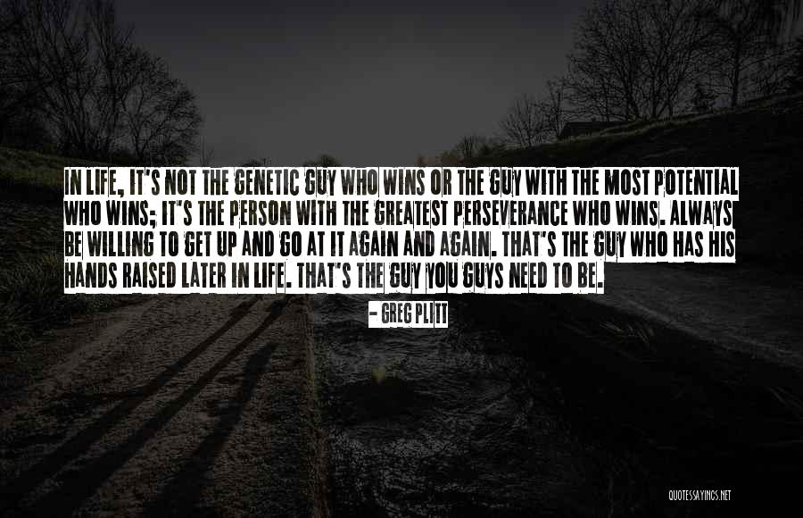 Go Get It Life Quotes By Greg Plitt Go Get It Life Quotes By Greg Plitt