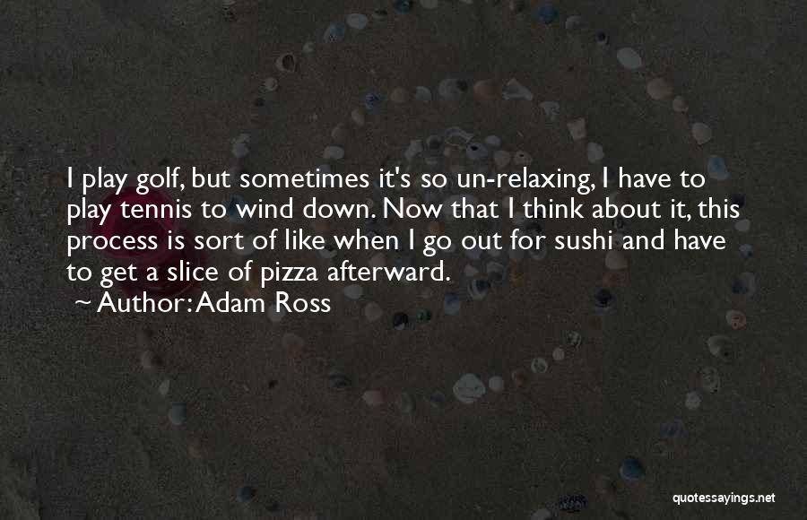 Go Get It Quotes By Adam Ross