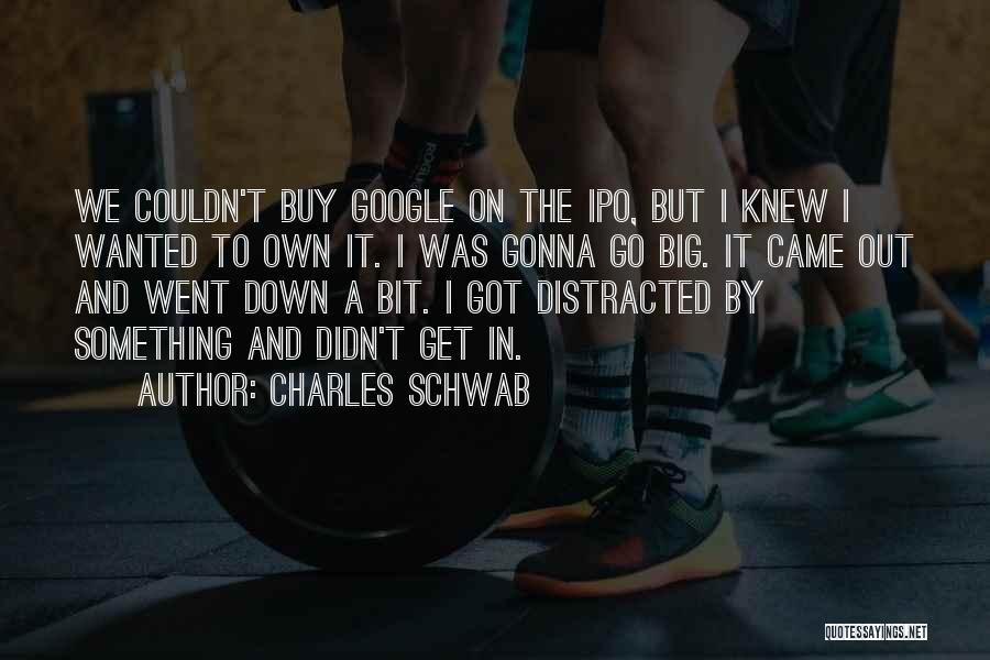 Go Get It Quotes By Charles Schwab