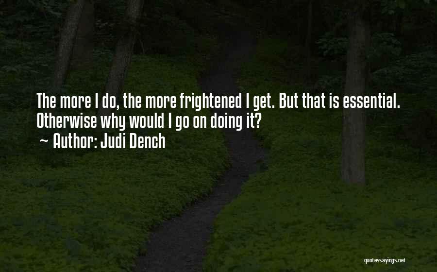 Go Get It Quotes By Judi Dench