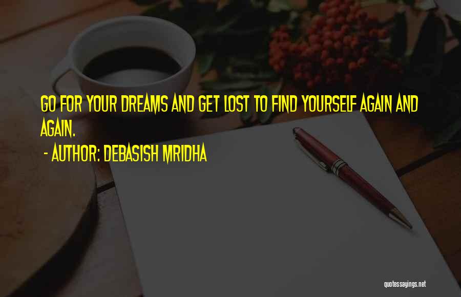 Go Get Lost Quotes By Debasish Mridha